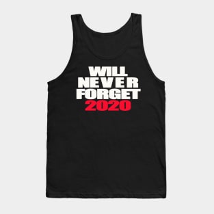 Will never forget 2020 Tank Top